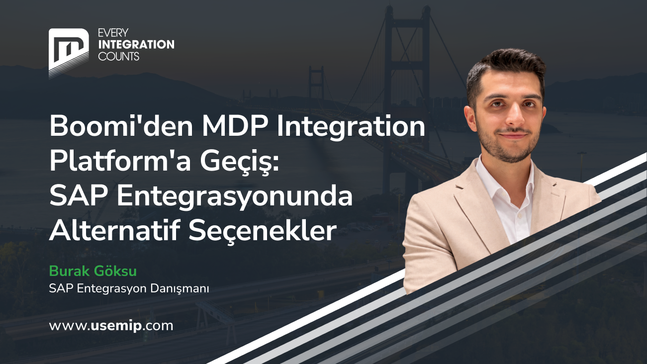 Boomi'den MDP Integration Platform'a Geçiş_  SAP Entegrasyonunda Alternatif Seçenekler (1)